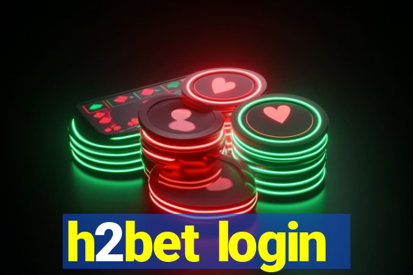 h2bet login